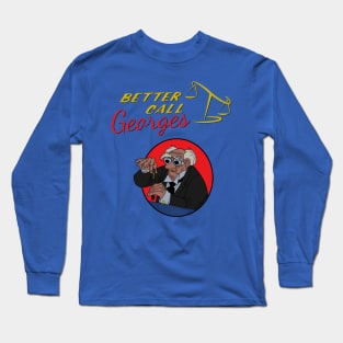 Better Call Georges Long Sleeve T-Shirt